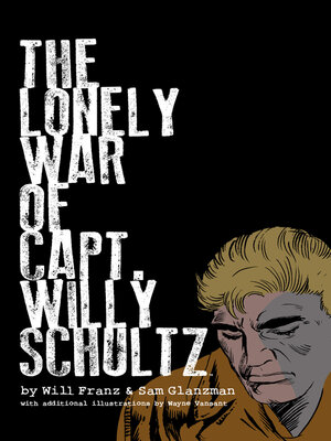 cover image of The Lonely War of Capt. Willy Schultz